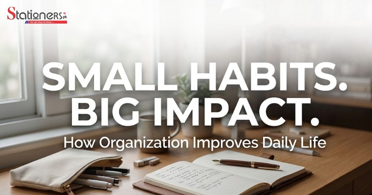 How Small Organization Habits Create Big Daily Improvements